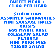 Buffet Menu 1 - &pound;4.00 per head
