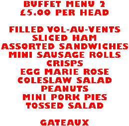 Buffet Menu 2 - &pound;5.00 per head