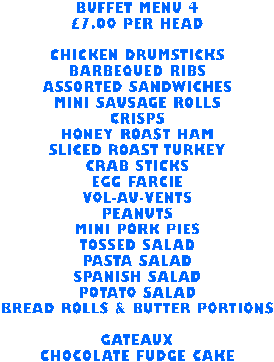 Buffet Menu 4 - &pound;7.00 per head